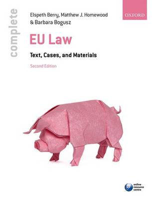 Complete EU Law: Text, Cases, and Materials 2nd edition