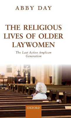 Religious Lives of Older Laywomen: The Last Active Anglican Generation