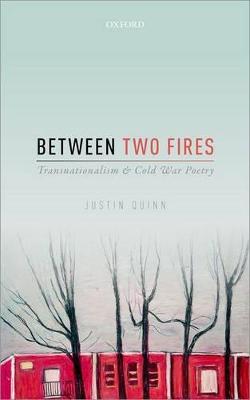Between Two Fires: Transnationalism and Cold War Poetry