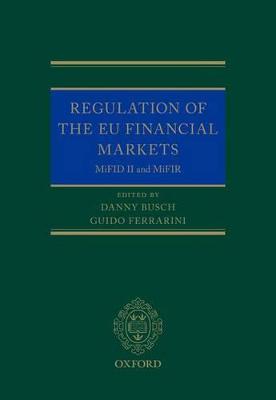 Regulation of the EU Financial Markets: MiFID II and MiFIR
