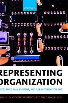 Representing Organization: Knowledge, Management, and the Information Age