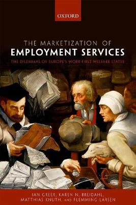 Marketization of Employment Services: The Dilemmas of Europe's Work-first Welfare States