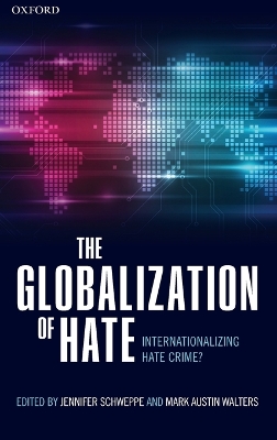 Globalization of Hate: Internationalising Hate Crime?