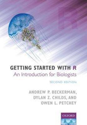 Getting Started with R: An Introduction for Biologists 2nd Revised edition