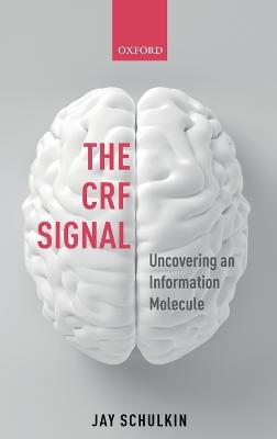 CRF Signal: Uncovering an Information Molecule
