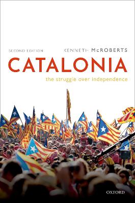 Catalonia: The Struggle Over Independence 2nd Revised edition