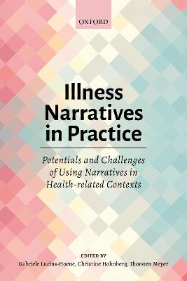 Illness Narratives in Practice: Potentials and Challenges of Using  Narratives in Health-related Contexts