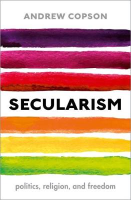 Secularism: Politics, Religion, and Freedom
