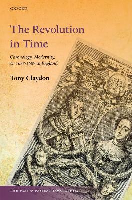 Revolution in Time: Chronology, Modernity, and 1688-1689 in England