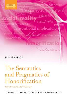 Semantics and Pragmatics of Honorification: Register and Social Meaning