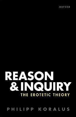Reason and Inquiry: The Erotetic Theory