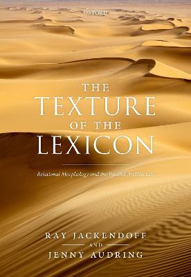 Texture of the Lexicon: Relational Morphology and the Parallel Architecture