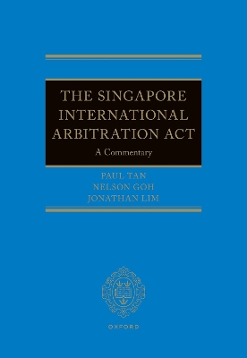 Singapore International Arbitration Act: A Commentary