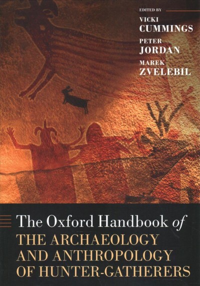 Oxford Handbook of the Archaeology and Anthropology of Hunter-Gatherers