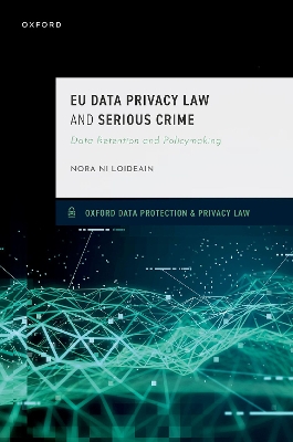 EU Data Privacy Law and Serious Crime: Data Retention and Policymaking