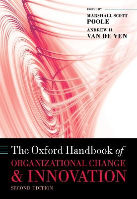 Oxford Handbook of Organizational Change and Innovation