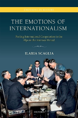 Emotions of Internationalism: Feeling International Cooperation in the Alps in the Interwar Period