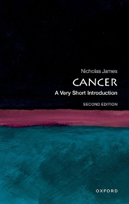 Cancer: A Very Short Introduction 2nd Revised edition