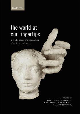 World at Our Fingertips: A Multidisciplinary Exploration of Peripersonal Space
