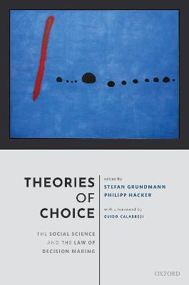 Theories of Choice: The Social Science and the Law of Decision Making