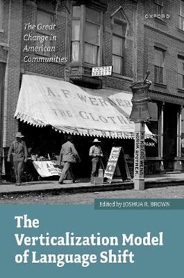 Verticalization Model of Language Shift: The Great Change in American Communities