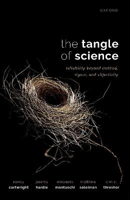 Tangle of Science: Reliability Beyond Method, Rigour, and Objectivity