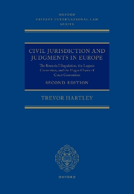 Civil Jurisdiction and Judgements in Europe: The Brussels I Regulation, the Lugano Convention, and the Hague Choice of Court Convention