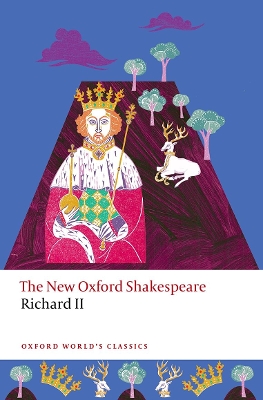 Richard II: The New Oxford Shakespeare