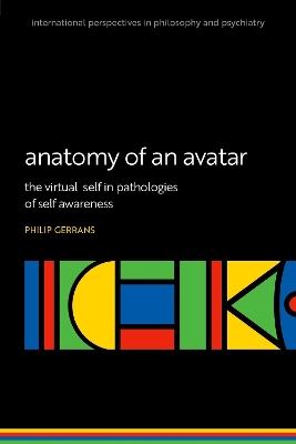 Anatomy of an Avatar: The virtual self in pathologies of self awareness