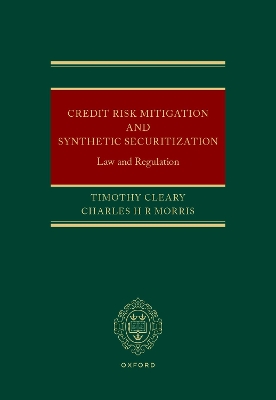Credit Risk Mitigation and Synthetic Securitization: Law and Regulation