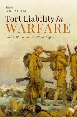 Tort Liability in Warfare: States' Wrongs and Civilians' Rights