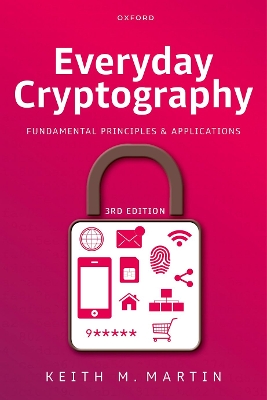 Everyday Cryptography: Fundamental Principles and Applications 3rd Revised edition