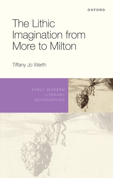 Lithic Imagination from More to Milton