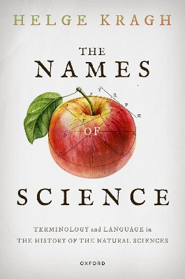 Names of Science: Terminology and Language in the History of the Natural Sciences