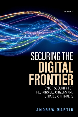 Securing the Digital Frontier: Cyber Security for Responsible Citizens and Strategic Thinkers