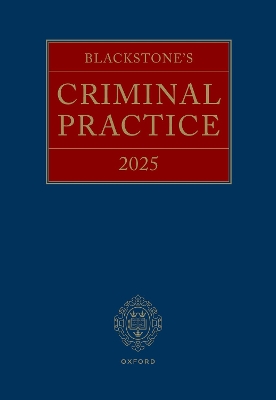 Blackstone's Criminal Practice 2025: Main Work and Supplement 1 35th Revised edition