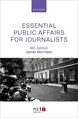 Essential Public Affairs for Journalists 9th Revised edition