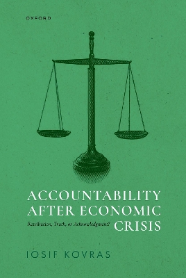 Accountability after Economic Crisis: Retribution, Truth, or Acknowledgment?
