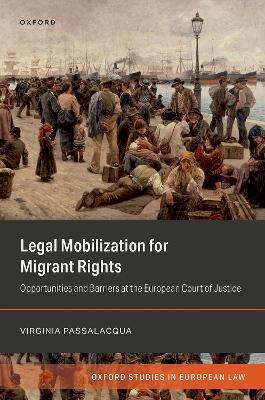 Legal Mobilization for Migrant Rights: Opportunities and Barriers at the European Court of Justice