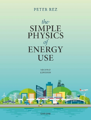 Simple Physics of Energy Use, Second Edition 2nd Revised edition