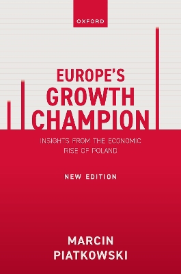 Europe's Growth Champion: Insights from the Economic Rise of Poland 2nd Revised edition