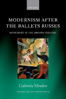 Modernism after the Ballets Russes: Movement in the British Theatre