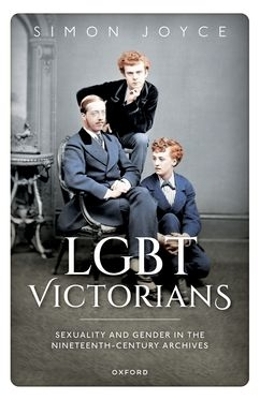 LGBT Victorians: Sexuality and Gender in the Nineteenth-Century Archives