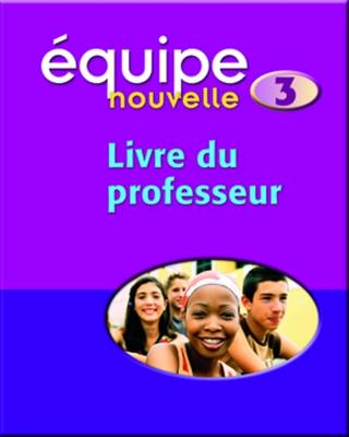Equipe Nouvelle 3 Teacher Book