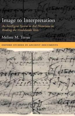 Image to Interpretation: An Intelligent System to Aid Historians in Reading the Vindolanda Texts