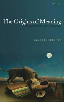 Origins of Meaning: Language in the Light of Evolution