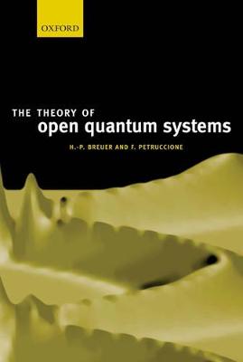 Theory of Open Quantum Systems