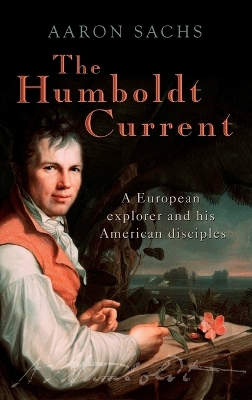 Humboldt Current: A European explorer and his American disciples