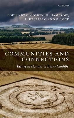 Communities and Connections: Essays in Honour of Barry Cunliffe