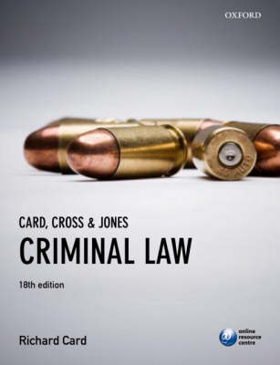 Card, Cross & Jones Criminal Law 18th edition